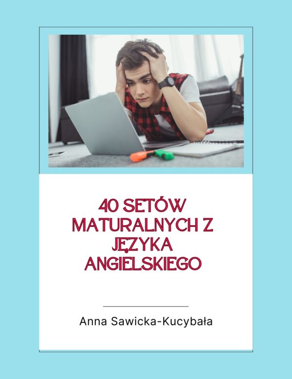 40 setów maturalnych z języka angielskiego